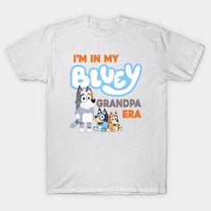 I'm in my bluey grandpa era -- Choose from our vast selection of Crewneck and V-Neck T-Shirts to match with your favorite design to make the perfect custom graphic T-Shirt. Pick your favorite: Classic, Relaxed Fit, V-Neck, Tri-Blend, Dolman Extra Soft Tri-Blend, Slouchy V-Neck, Slouchy, Premium, Heavyweight, Curvy, Ringer, and Curvy V-Neck. Customize your color! For men and women. Family Matching Blue T-shirt With Cartoon Print, Blue Family Matching T-shirt With Cartoon Print, Blue T-shirt With Name Print For Fan Merchandise, Blue Family Matching T-shirt With Character Print, V Neck T Shirt, Graphic Tshirt, Tshirt Designs, Relaxed Fit, T Shirt