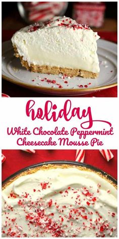 a white chocolate peppermint cheesecake on a plate with the words, white chocolate peppermint cheesecake mouse pie