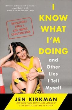 the cover of i know what i'm doing and other lies i tell myself