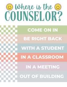 a poster with the words where is the counselor?