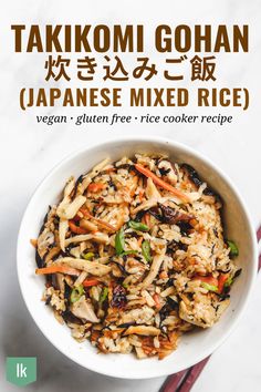 Takikomi Gohan, Kombu Dashi, Burger Vegetarian, Vegan Japanese Food, Quick Rice, Vegan Japanese, Mixed Rice, Seasoned Rice Recipes, Authentic Asian Recipes