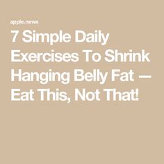 7 Simple Daily Exercises To Shrink Hanging Belly Fat — Eat This, Not That! Belly Flab, Hanging Belly, Daily Exercises, Better Diet, Melt Belly Fat, Eat This Not That, Low Intensity Workout, Muscles In Your Body, Visceral Fat