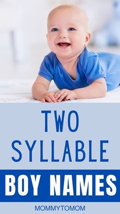 a baby laying on top of a bed with the words two syllable boy names