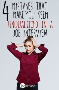 a woman with her hands on her head and the words, 4 things that make you seem unqualled in a job interview