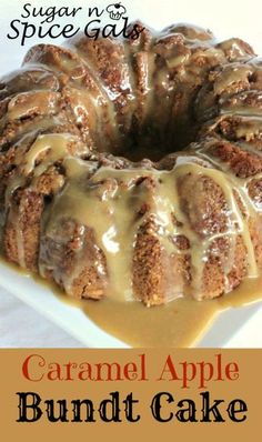 a caramel apple bundt cake on a white plate with the title above it