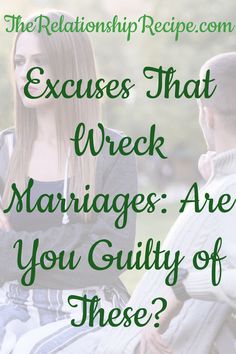 Identify if your relationship is suffering from these subtle yet powerful excuses and take action now. Conflict Resolution, Marriage Advice, Take Action, Love And Marriage