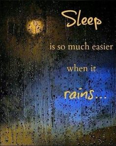 the words sleep is so much easier when it rains on a rainy window with rain drops