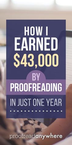 a woman is typing on her laptop with the text how i earn $ 43, 000 by profreading in just one year