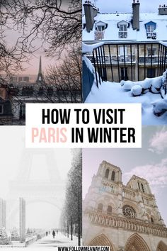 paris in winter collage with the words how to visit paris in winter on it