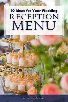 a table filled with desserts and cupcakes on top of it, with the words 10 ideas for your wedding reception menu