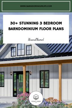 a white house with the words 30 + stunning 3 bedroom barndomi floor plans