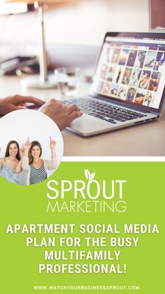 a laptop computer sitting on top of a table with the text sprout marketing apartment social media plan for the busy multi - family professional