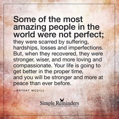 a quote with the words, some of the most amazing people in the world were not perfect