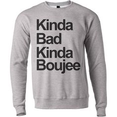 Kinda Bad Kinda Boujee Unisex Sweatshirt - Wake Slay Repeat Black Hippie, Black Hippy, Laid Back Style, Funny Tees, Coffee Lovers, Wine Lovers, Fall And Winter, Custom Fit, Drop Shoulder