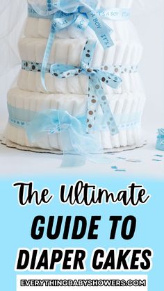 the ultimate guide to diaper cakes