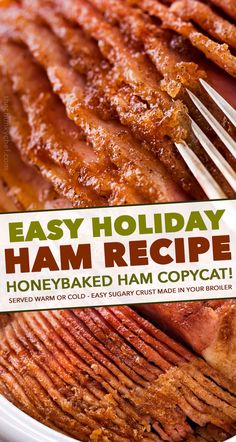 an easy holiday ham recipe with honey baked ham copycats on the plate and fork