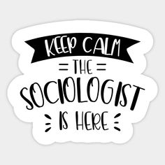 a sticker with the words keep calm and the scolologist is here on it