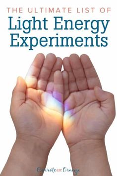 the ultimate list of light energy experiments for kids and adults to learn how to use them