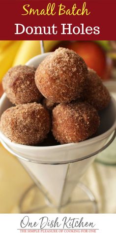 small batch donut holes in a white bowl