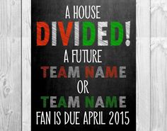 a poster with the words,'a house divided a future team name or team name fan