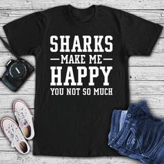 Shark make me happy you not so much shirt, shark shirt, shark t-shirt, shark lover shirt, scuba diving shirt, shark tshirt, shark tee shirt Thank you for visiting our listing!! ABOUT OUR SHIRTS: ★ We use Canvas Unisex T-Shirt, 4.5 oz, 100% cotton. ★ Please make sure to check the size chart before placing order. We attach size chart image on every listing of our shop, measurements are in inches. If you have any questions or need more information, please send us message, we're here and normally re Shark Tee, Llama Shirt, Baseball Tee Shirts, Chicken Shirts, Shark Shirt, Shark T Shirt, Wine Shirts, Book Tshirts, Bike Shirts