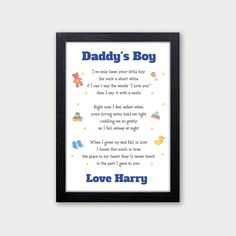 Our Daddy's Boy print is a perfect Fathers Day Gift from a son. Personalised with any name our Daddy poem gift is a great first Fathers Day, Birthday or Christmas gift from his little boy that will be loved and cherished for years. 𝐖𝐇𝐀𝐓'𝐒 𝐏𝐄𝐑𝐒𝐎𝐍𝐀𝐋𝐈𝐒𝐄𝐃 Please send the Name of who this is For and From eg. Daddy, Love Harry Please note that only change the names as shown - the rest of the design and text is as shown only so we cannot use custom text, colours, dates or long messages Personalised Fathers Day Gifts, Fathers Day Poems, Father's Day Message, Birthday Poems, Personalized Fathers Day Gifts, Fathers Day Quotes, Up Quotes, First Fathers Day