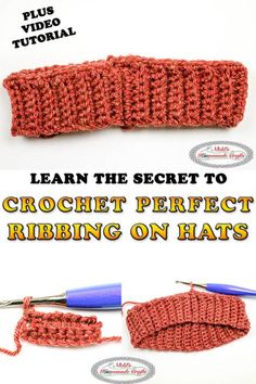 the crochet perfect ribbing on hats is shown with instructions to make it