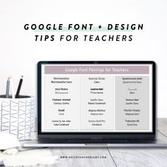 a laptop with google font tips for teachers on the screen