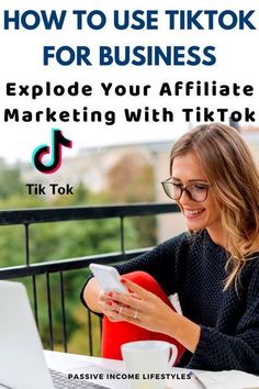 a woman sitting at a table looking at her cell phone and holding a tablet with the text how to use tiktok for business