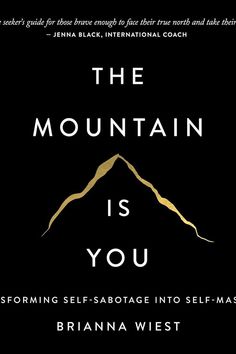 the book cover for the mountain is you