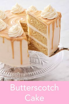 a close up of a cake on a plate with the words butterscotch cake