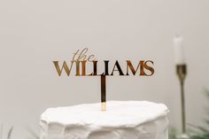 there is a cake that has the word williams on it