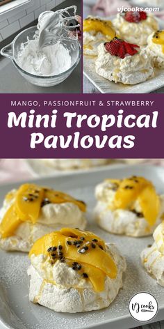 mini tropical pavlovas with mango, passion fruit and strawberry on top