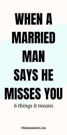 What does it signify when a married man expresses missing you? Wise Quotes About Relationships, When A Man Is Dealing With Two, Married Men Quotes, Starting Conversations, Dating Etiquette, Dating A Married Man, Lottery Strategy