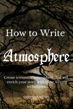 the cover of how to write atmosphere, with trees silhouetted in the background and text