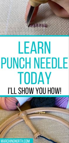 someone is making a punch needle today and it's time to learn how to use it