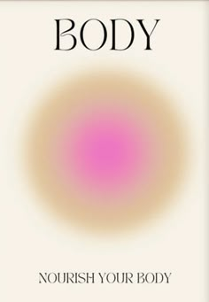 a book cover with an orange and pink circle in the center that says, body nourish your body