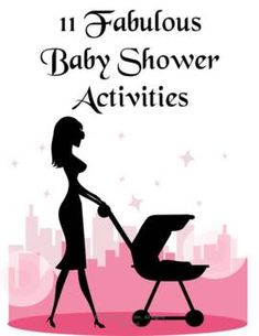 a woman pushing a stroller with the words 11 fabulous baby shower activities