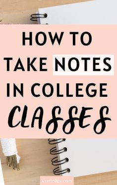 a notebook with the words how to take notes in college classes