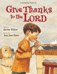 the cover of give thanks to the lord with an image of a boy and his dog