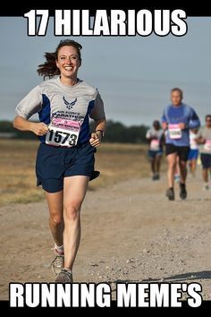 a woman running down a dirt road with the caption 17 hilarious running memes