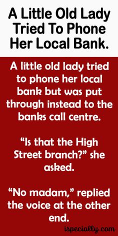 an old lady tried to phone her local bank