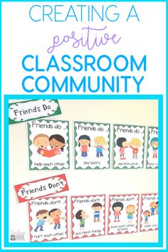 classroom community poster with the words creating a positive classroom community on it and pictures of friends