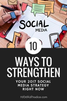 someone writing on a notebook with the words social media 10 ways to straighten your social media strategy right now