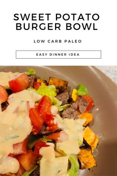 sweet potato burger bowl with low carb pale sauce