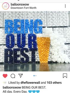 an instagram page with balloons and beer in front of the words being our best