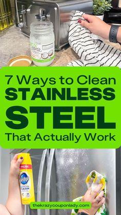 a woman cleaning stainless steel in her kitchen with the words 7 ways to clean stainless steel that actually work