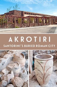 the cover of akrotri santorini's buried roman city, with pictures of ancient buildings