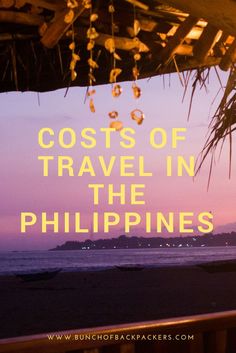 the words cost of travel in the philippines on top of an image of a beach