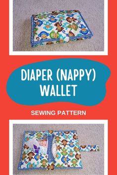 the sewing pattern for a diaper nappy wallet is shown in three different views